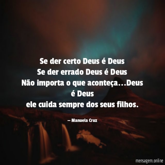 Se der certo Deus é Deus Se der errado