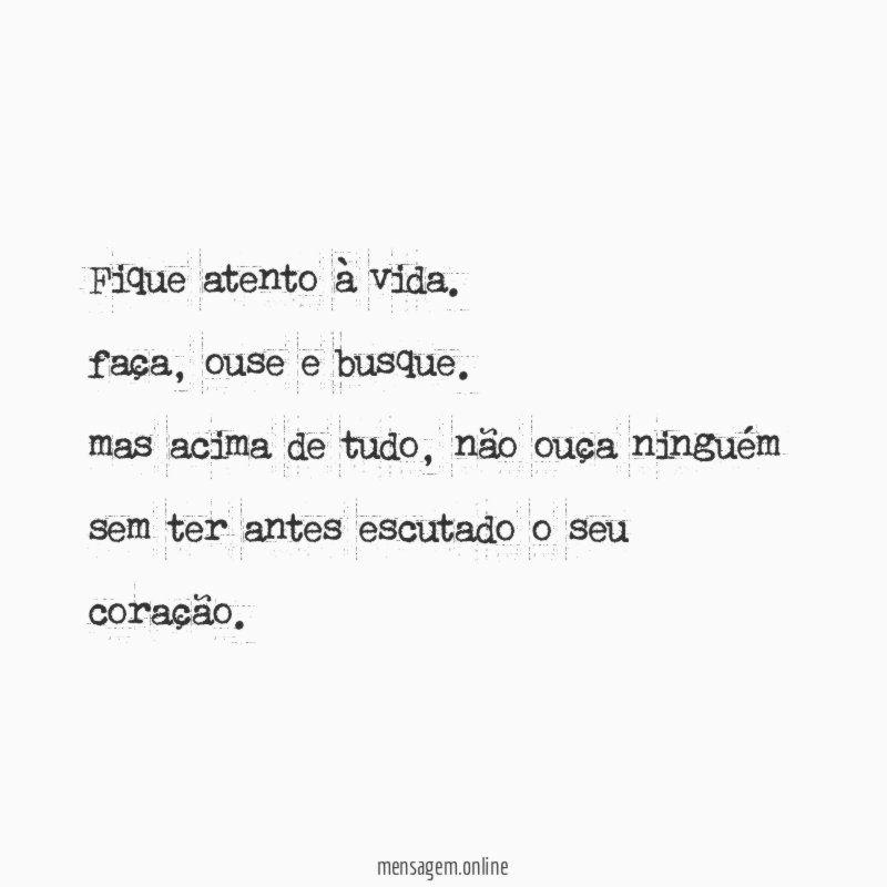 Fique atento à vida