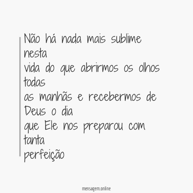 Não há nada mais sublime nesta vida do que