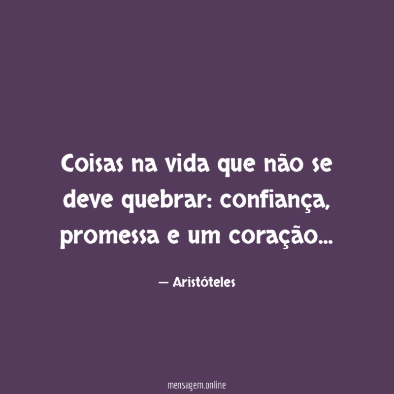 Coisas na vida que não se deve quebrar