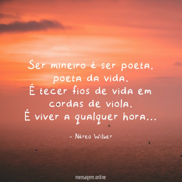 Ser mineiro é ser poeta