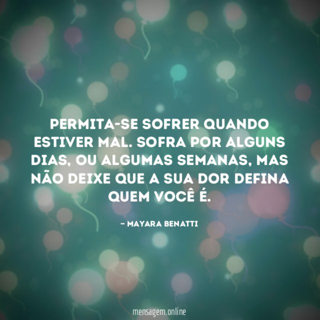 Permita-se sofrer quando estiver mal