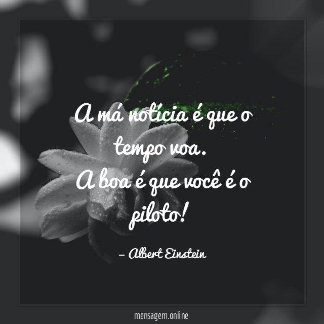 A má notícia é que o tempo voa