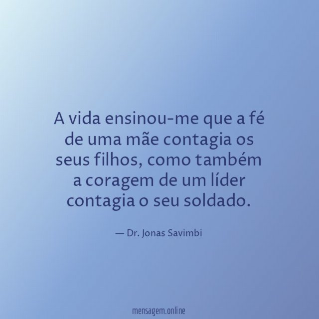 A vida ensinou-me que a fé de uma