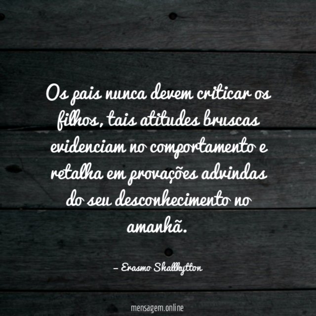 Os pais nunca devem criticar os filhos