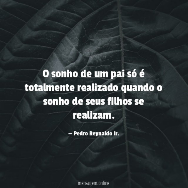 O sonho de um pai só é totalmente