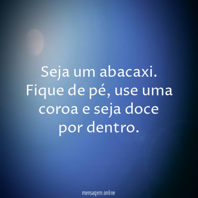 Seja um abacaxi