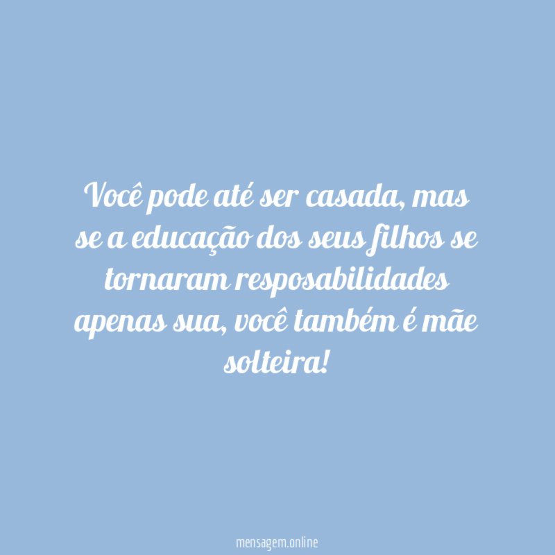 Você pode até ser casada