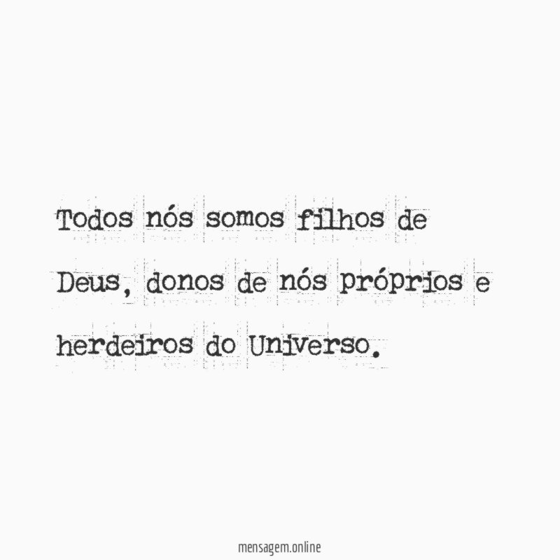 Todos nós somos filhos de Deus
