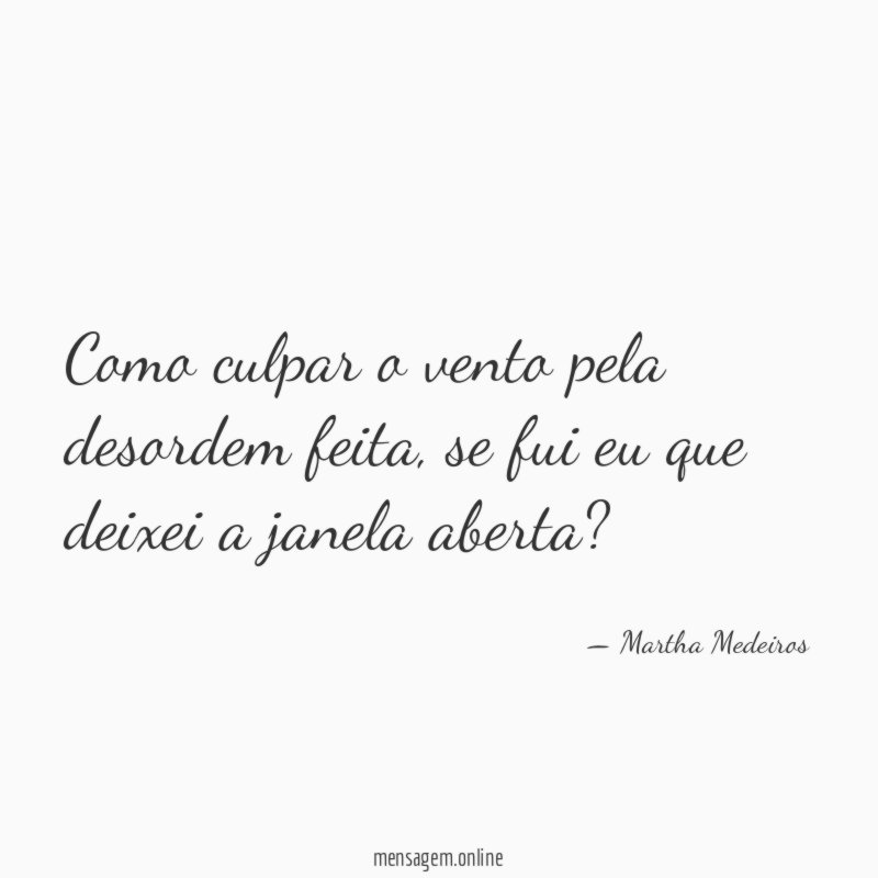 Como culpar o vento pela desordem feita