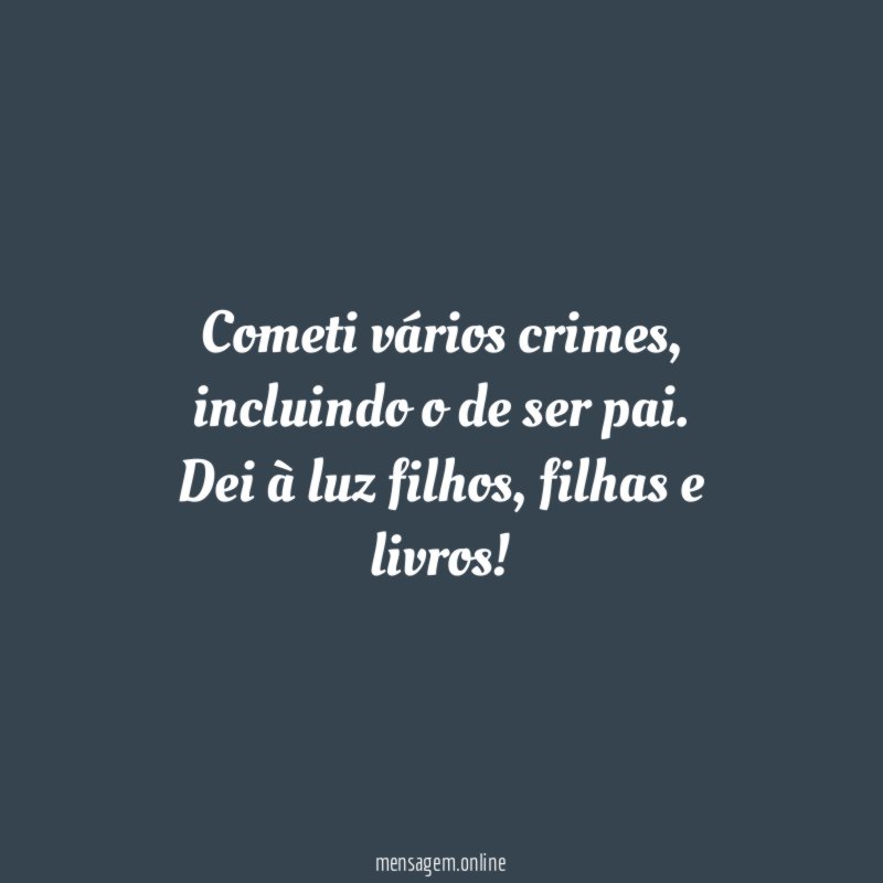 Cometi vários crimes