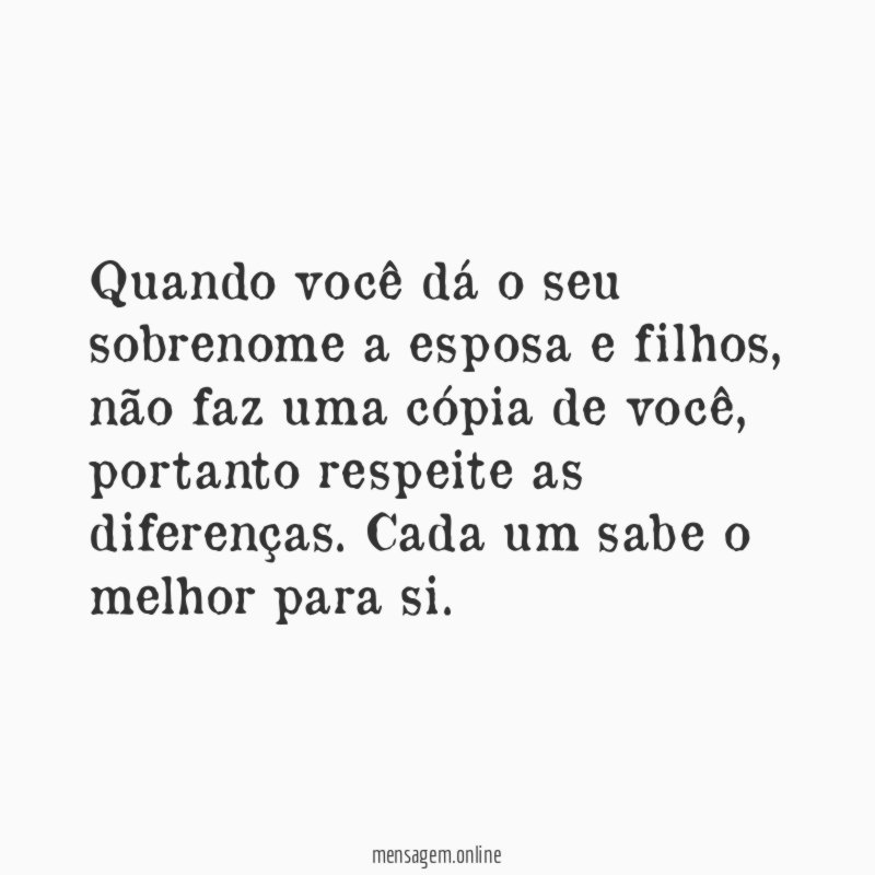 Quando você dá o seu sobrenome a esposa e filhos