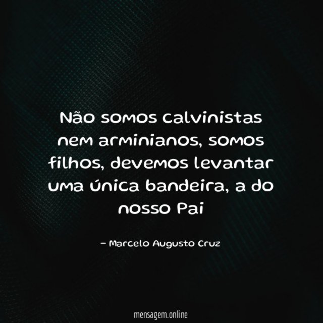 Não somos calvinistas nem arminianos