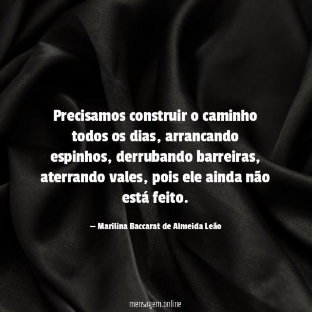 Precisamos construir o caminho todos os dias