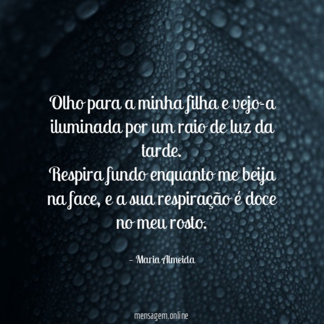 Olho para a minha filha e vejo-a iluminada