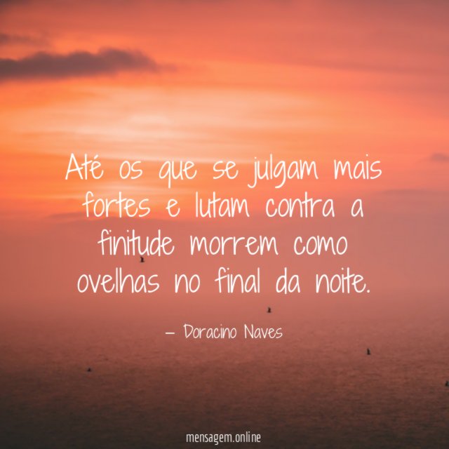Até os que se julgam mais fortes