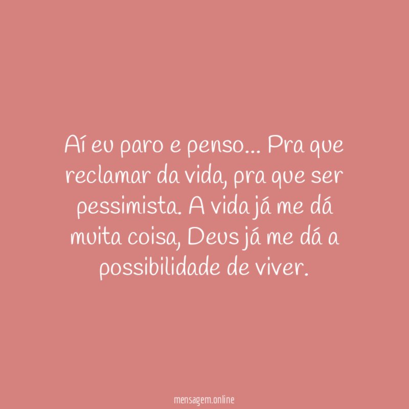 Aí eu paro e penso
