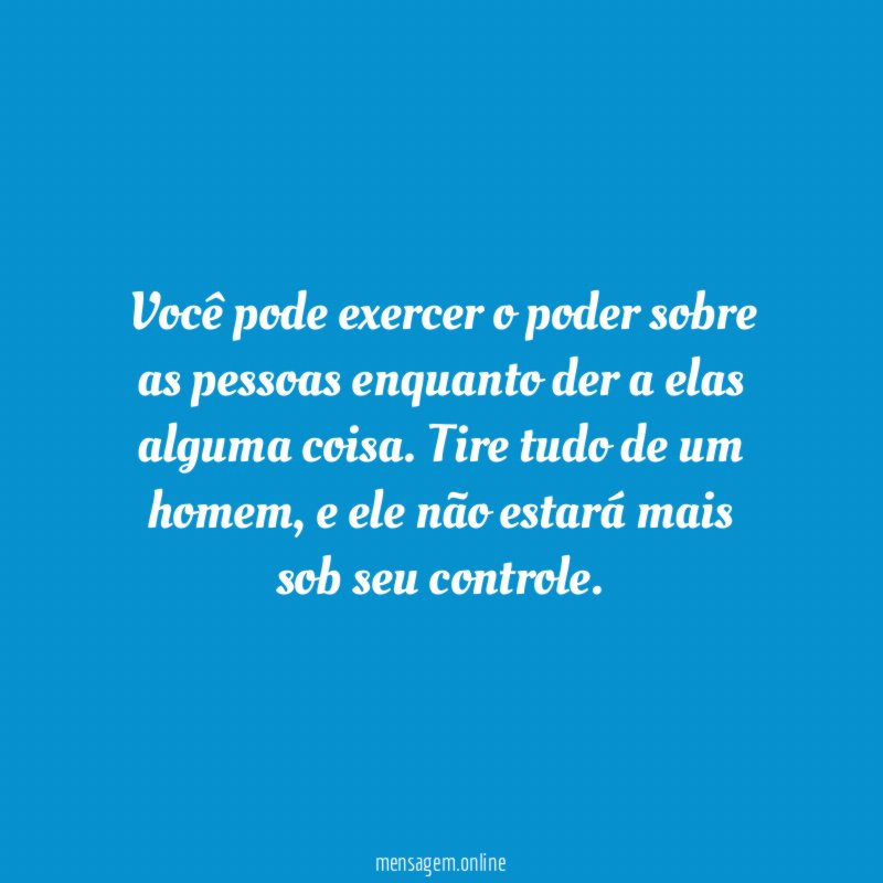 Você pode exercer o poder sobre as pessoas