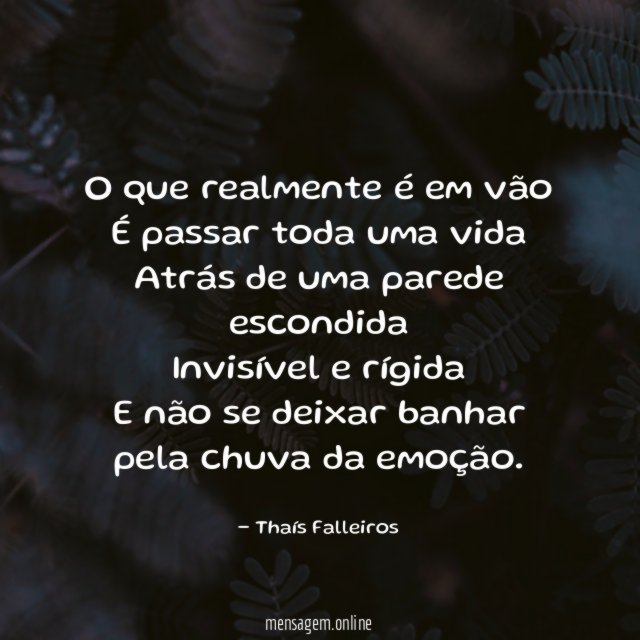 O que realmente é em vão É passar toda