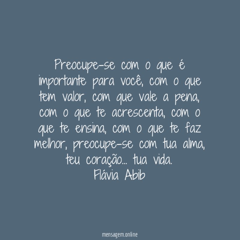 Preocupe-se com o que é importante para você