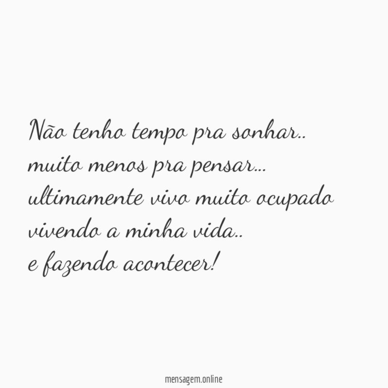 Não tenho tempo pra sonhar