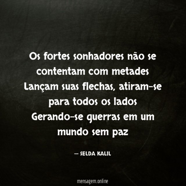 Os fortes sonhadores não se contentam com metades Lançam