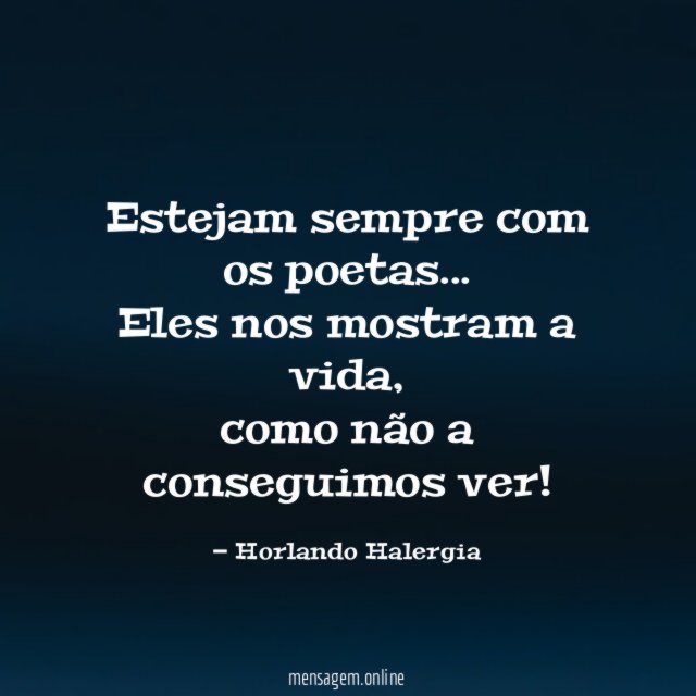 Estejam sempre com os poetas