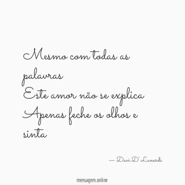 Mesmo com todas as palavras Este amor não se
