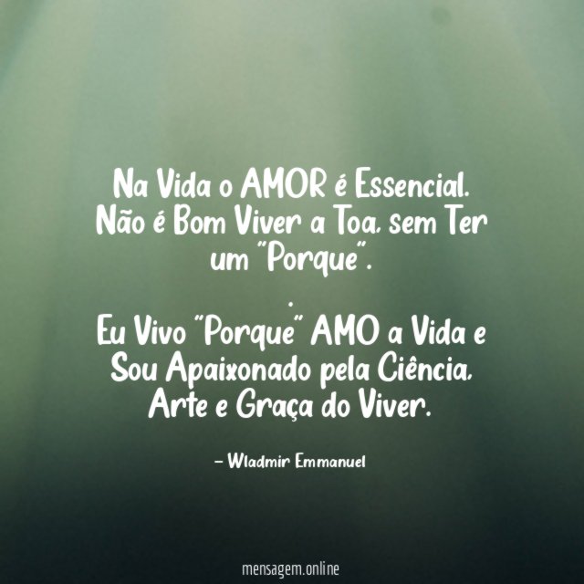 Na Vida o AMOR é Essencial