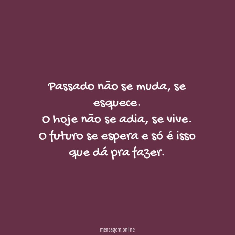 Passado não se muda