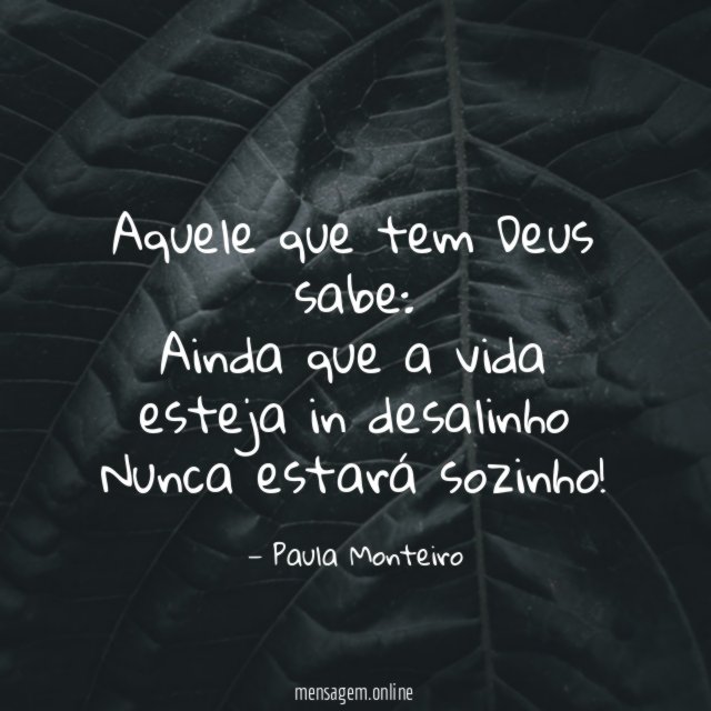 Aquele que tem Deus sabe