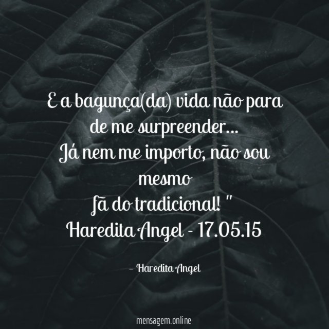 E a bagunça(da) vida não para de me surpreender