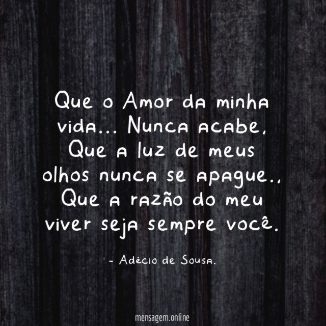 Que o Amor da minha vida