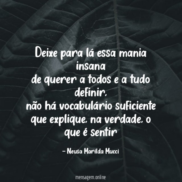 Deixe para lá essa mania insana de querer a