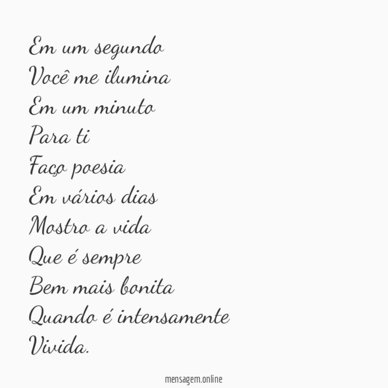 Em um segundo Você me ilumina Em um minuto Para ti Faço