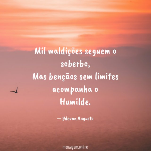 Mil maldições seguem o soberbo