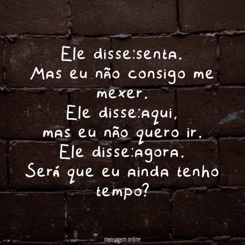 Ele disse