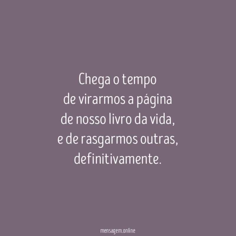 Chega o tempo de virarmos a página de nosso livro