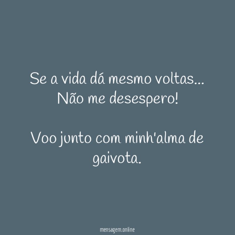 Se a vida dá mesmo voltas