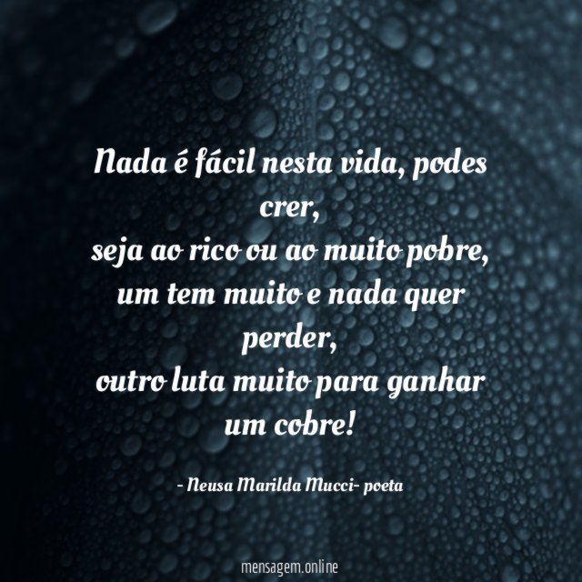 Nada é fácil nesta vida