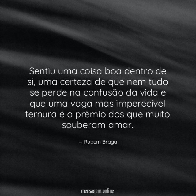Sentiu uma coisa boa dentro de si