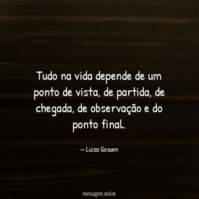Tudo na vida depende de um ponto de vista