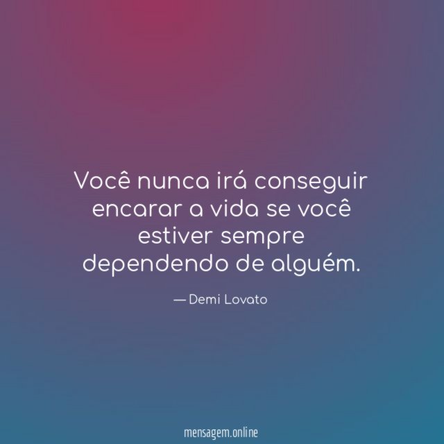 Você nunca irá conseguir encarar a vida se