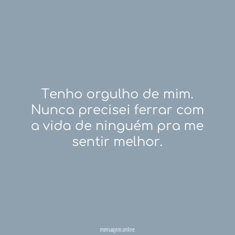 Tenho orgulho de mim