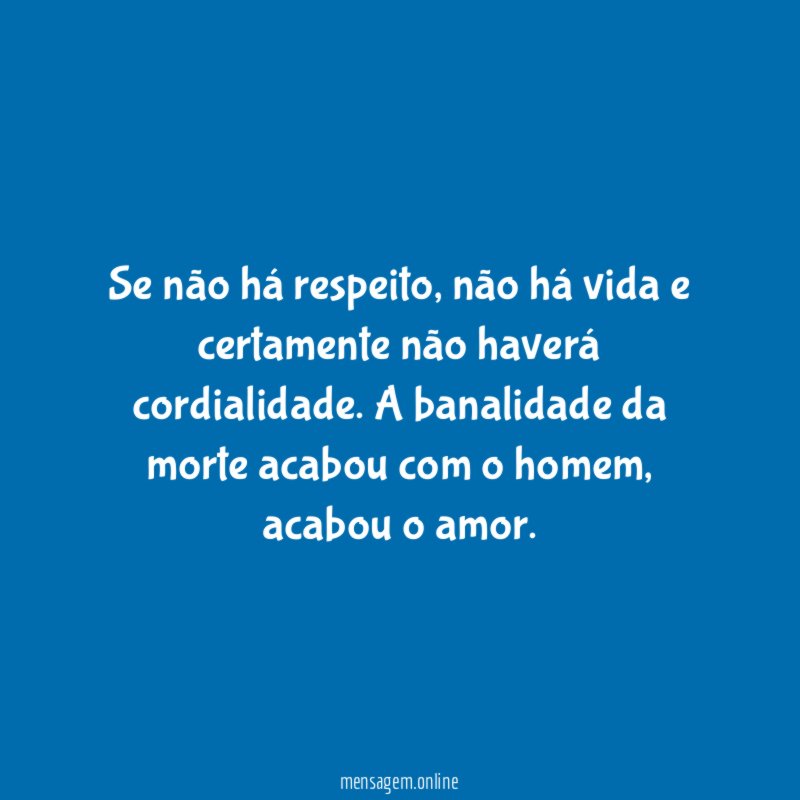 Se não há respeito