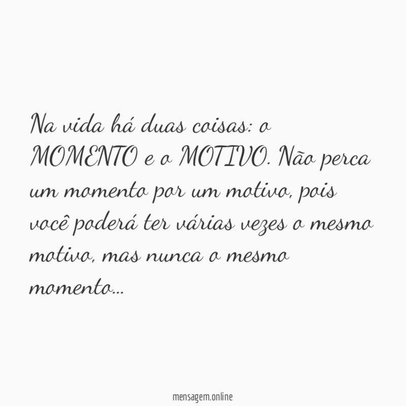 Na vida há duas coisas