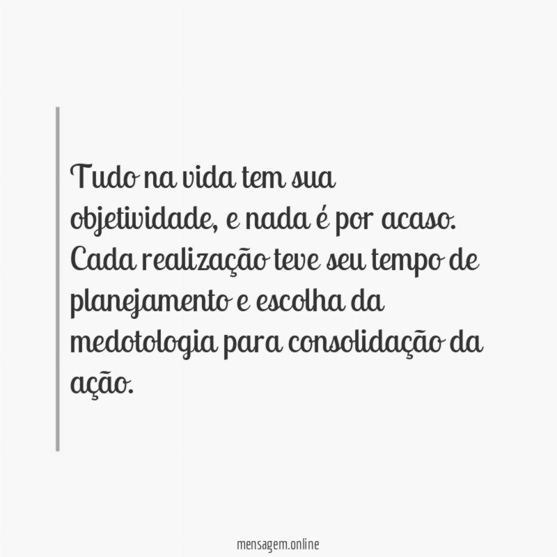 Tudo na vida tem sua objetividade