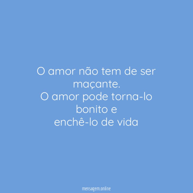 O amor não tem de ser maçante