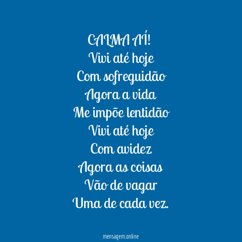 CALMA AÍ!
