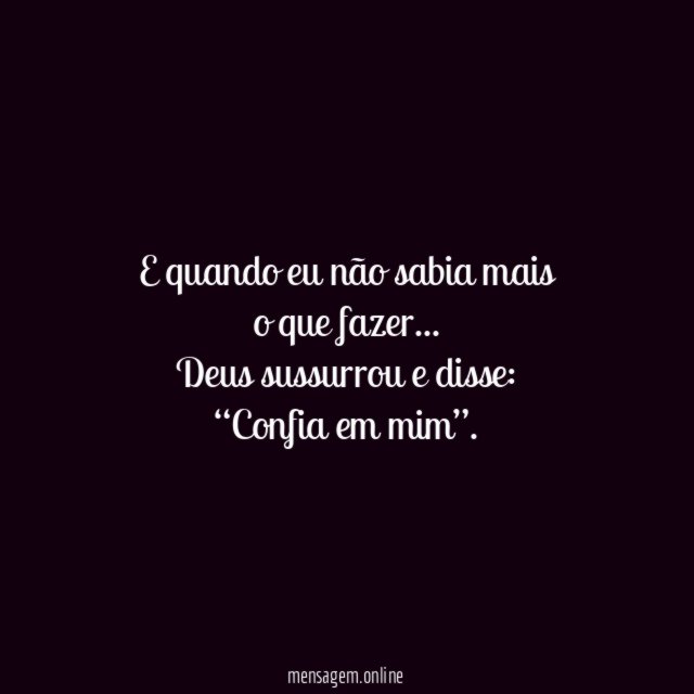 E quando eu não sabia mais o que fazer